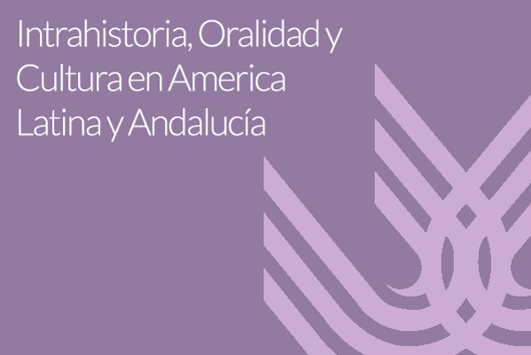 Foto de Intrahistoria, Oralidad y Cultura en America Latina y Andalucía